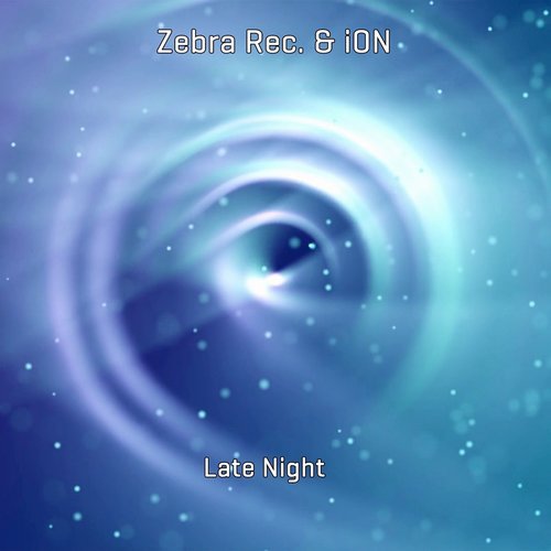 Ion, Zebra Rec. - Late Night [1221986]